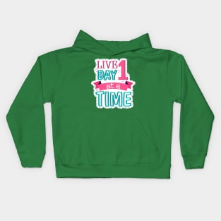 Live One Day At A Time Kids Hoodie